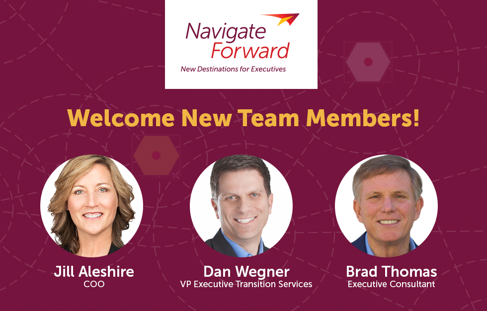A graphic welcoming new Navigate Forward team members with headshot photos of Jill Aleshire, Dan Wegner and Brad Thomas on a maroon background